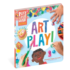 Busy Little Hands: Art Play!