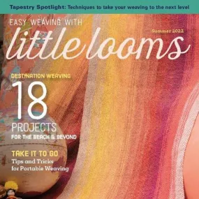 Easy Weaving with Little Looms - Summer 2022