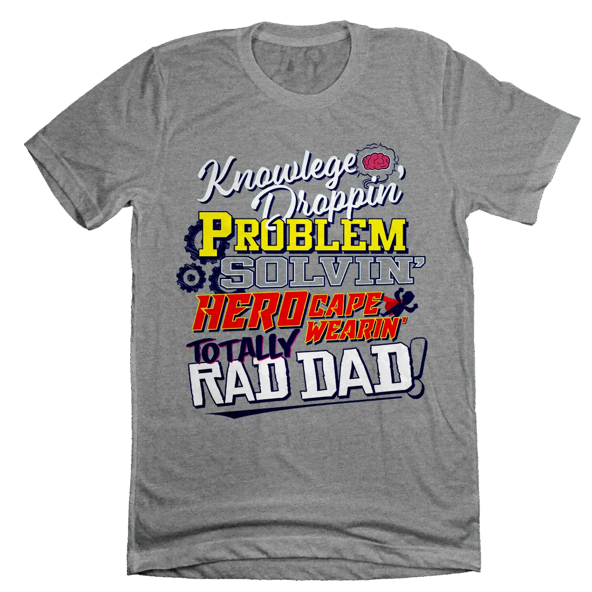 Knowledge Droppin' Totally Rad Dad